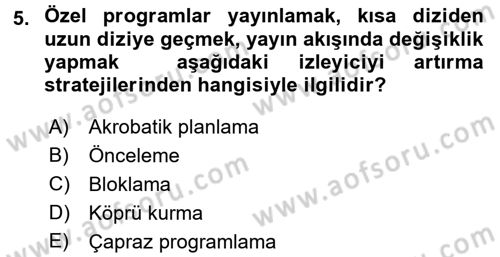 Radyo ve Televizyonda Program Yapımı Dersi 2017 - 2018 Yılı 3 Ders Sınav Soruları 5. Soru