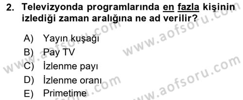 Radyo ve Televizyonda Program Yapımı Dersi 2018 - 2019 Yılı 3 Ders Sınav Soruları 2. Soru