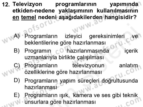 Radyo ve Televizyonda Program Yapımı Dersi 2018 - 2019 Yılı (Vize) Ara Sınavı 12. Soru