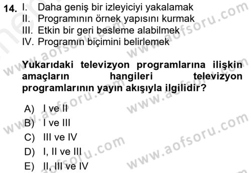 Radyo ve Televizyonda Program Yapımı Dersi 2018 - 2019 Yılı (Vize) Ara Sınavı 14. Soru