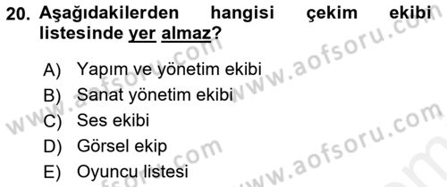 Radyo ve Televizyonda Program Yapımı Dersi 2018 - 2019 Yılı (Vize) Ara Sınavı 20. Soru