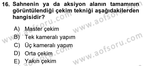 Radyo ve Televizyonda Program Yapımı Dersi 2018 - 2019 Yılı Yaz Okulu Sınav Soruları 16. Soru
