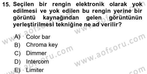Radyo ve Televizyonda Program Yapımı Dersi 2020 - 2021 Yılı Yaz Okulu Sınav Soruları 15. Soru