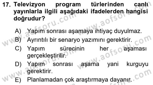 Radyo ve Televizyonda Program Yapımı Dersi 2021 - 2022 Yılı (Vize) Ara Sınav Soruları 17. Soru