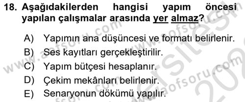 Radyo ve Televizyonda Program Yapımı Dersi 2021 - 2022 Yılı (Vize) Ara Sınav Soruları 18. Soru
