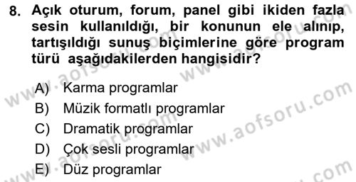 Radyo ve Televizyonda Program Yapımı Dersi 2021 - 2022 Yılı (Vize) Ara Sınav Soruları 8. Soru
