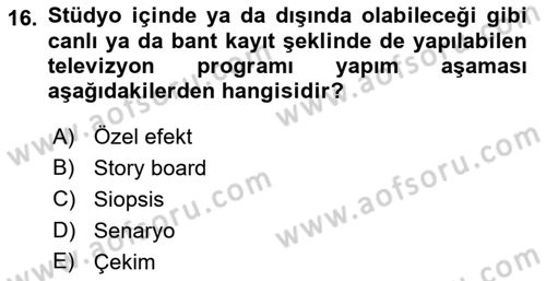Radyo ve Televizyonda Program Yapımı Dersi 2021 - 2022 Yılı (Final) Dönem Sonu Sınav Soruları 16. Soru