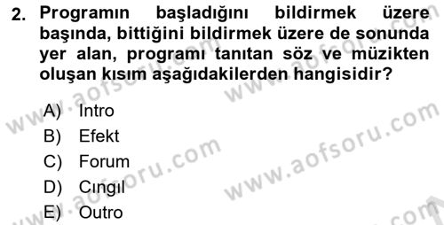 Radyo ve Televizyonda Program Yapımı Dersi 2021 - 2022 Yılı (Final) Dönem Sonu Sınav Soruları 2. Soru