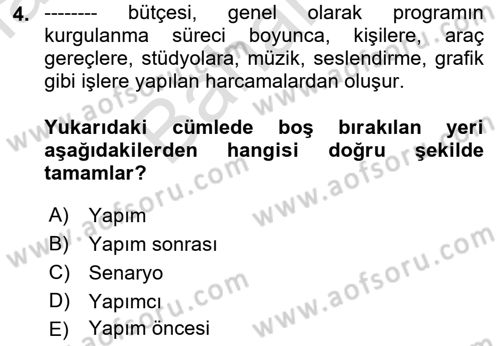 Radyo ve Televizyonda Program Yapımı Dersi 2021 - 2022 Yılı (Final) Dönem Sonu Sınav Soruları 4. Soru