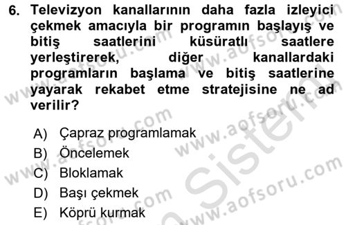 Radyo ve Televizyonda Program Yapımı Dersi 2022 - 2023 Yılı Yaz Okulu Sınav Soruları 6. Soru