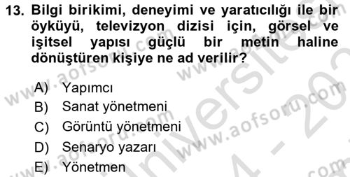 Radyo ve Televizyonda Program Yapımı Dersi 2024 - 2025 Yılı (Final) Dönem Sonu Sınav Soruları 13. Soru