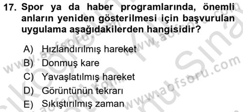 Radyo ve Televizyonda Program Yapımı Dersi 2024 - 2025 Yılı (Final) Dönem Sonu Sınav Soruları 17. Soru