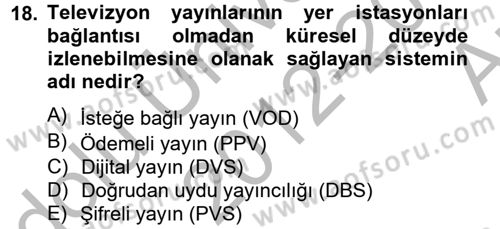 Radyo ve Televizyon Yayıncılığı Dersi 2012 - 2013 Yılı (Vize) Ara Sınav Soruları 18. Soru