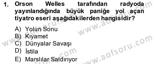 Radyo ve Televizyon Yayıncılığı Dersi 2013 - 2014 Yılı (Vize) Ara Sınav Soruları 1. Soru