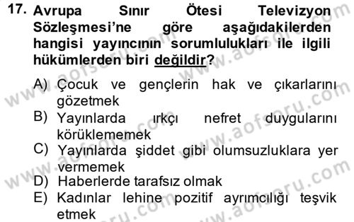 Radyo ve Televizyon Yayıncılığı Dersi 2013 - 2014 Yılı (Vize) Ara Sınav Soruları 17. Soru