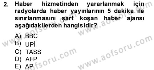 Radyo ve Televizyon Yayıncılığı Dersi 2013 - 2014 Yılı (Vize) Ara Sınav Soruları 2. Soru