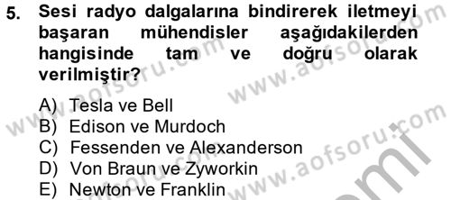 Radyo ve Televizyon Yayıncılığı Dersi 2013 - 2014 Yılı (Vize) Ara Sınav Soruları 5. Soru