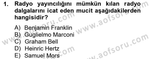 Radyo ve Televizyon Yayıncılığı Dersi 2013 - 2014 Yılı Tek Ders Sınav Soruları 1. Soru