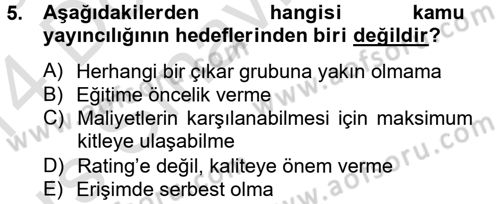 Radyo ve Televizyon Yayıncılığı Dersi 2013 - 2014 Yılı Tek Ders Sınav Soruları 5. Soru