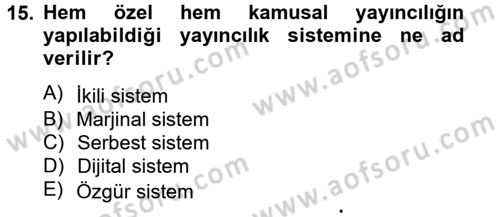 Radyo ve Televizyon Yayıncılığı Dersi 2014 - 2015 Yılı (Vize) Ara Sınavı 15. Soru