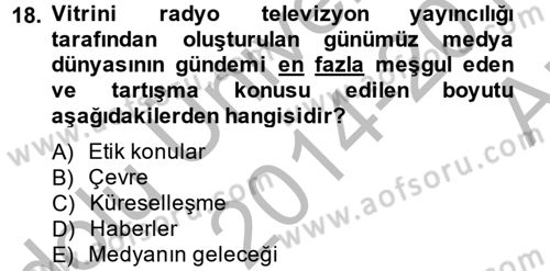 Radyo ve Televizyon Yayıncılığı Dersi 2014 - 2015 Yılı (Vize) Ara Sınavı 18. Soru