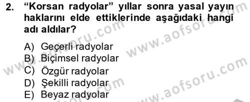 Radyo ve Televizyon Yayıncılığı Dersi 2014 - 2015 Yılı (Vize) Ara Sınavı 2. Soru