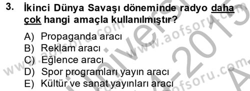 Radyo ve Televizyon Yayıncılığı Dersi 2014 - 2015 Yılı (Vize) Ara Sınavı 3. Soru