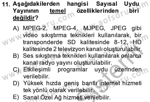 Radyo ve Televizyon Yayıncılığı Dersi 2014 - 2015 Yılı (Final) Dönem Sonu Sınav Soruları 11. Soru