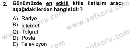 Radyo ve Televizyon Yayıncılığı Dersi 2014 - 2015 Yılı (Final) Dönem Sonu Sınav Soruları 2. Soru