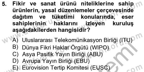 Radyo ve Televizyon Yayıncılığı Dersi 2014 - 2015 Yılı (Final) Dönem Sonu Sınav Soruları 5. Soru