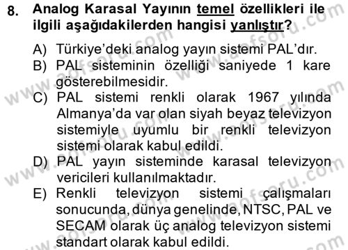 Radyo ve Televizyon Yayıncılığı Dersi 2014 - 2015 Yılı (Final) Dönem Sonu Sınav Soruları 8. Soru