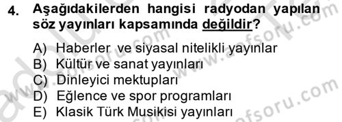 Radyo ve Televizyon Yayıncılığı Dersi 2014 - 2015 Yılı Tek Ders Sınav Soruları 4. Soru