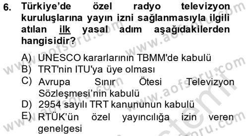 Radyo ve Televizyon Yayıncılığı Dersi 2014 - 2015 Yılı Tek Ders Sınav Soruları 6. Soru