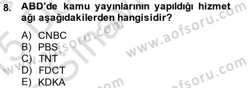 Radyo ve Televizyon Yayıncılığı Dersi 2014 - 2015 Yılı Tek Ders Sınav Soruları 8. Soru