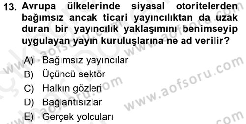 Radyo ve Televizyon Yayıncılığı Dersi 2015 - 2016 Yılı (Vize) Ara Sınav Soruları 13. Soru