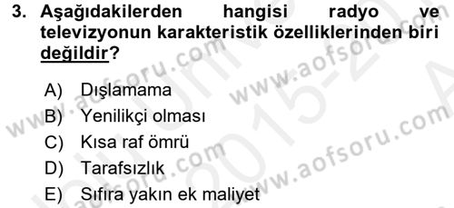 Radyo ve Televizyon Yayıncılığı Dersi 2015 - 2016 Yılı (Vize) Ara Sınav Soruları 3. Soru