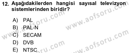 Radyo ve Televizyon Yayıncılığı Dersi 2016 - 2017 Yılı 3 Ders Sınav Soruları 12. Soru