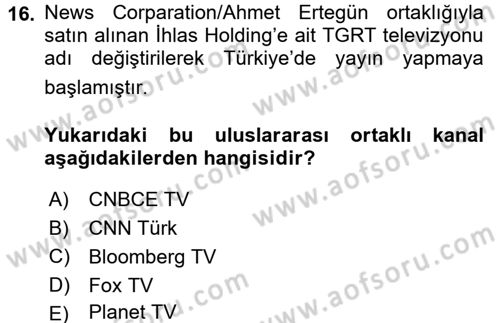 Radyo ve Televizyon Yayıncılığı Dersi 2016 - 2017 Yılı (Vize) Ara Sınav Soruları 16. Soru