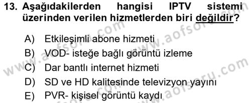 Radyo ve Televizyon Yayıncılığı Dersi 2016 - 2017 Yılı (Final) Dönem Sonu Sınav Soruları 13. Soru