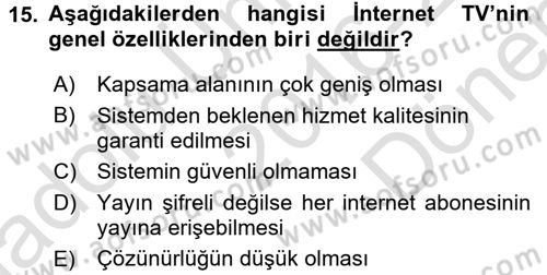 Radyo ve Televizyon Yayıncılığı Dersi 2016 - 2017 Yılı (Final) Dönem Sonu Sınav Soruları 15. Soru