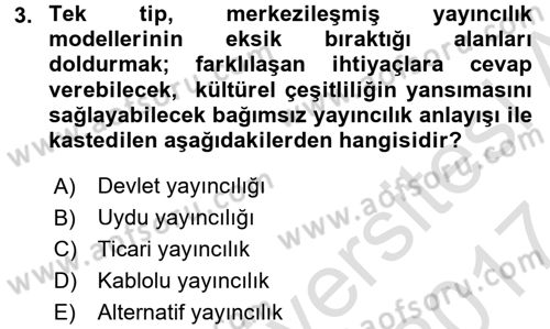 Radyo ve Televizyon Yayıncılığı Dersi 2016 - 2017 Yılı (Final) Dönem Sonu Sınav Soruları 3. Soru
