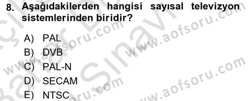 Radyo ve Televizyon Yayıncılığı Dersi 2016 - 2017 Yılı (Final) Dönem Sonu Sınav Soruları 8. Soru