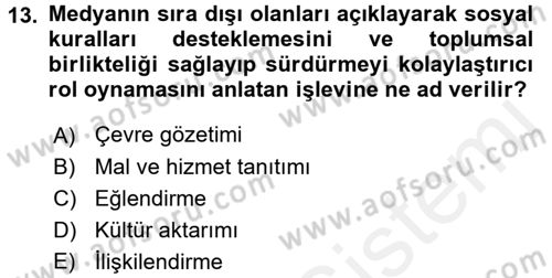 Radyo ve Televizyon Yayıncılığı Dersi 2017 - 2018 Yılı (Vize) Ara Sınav Soruları 13. Soru