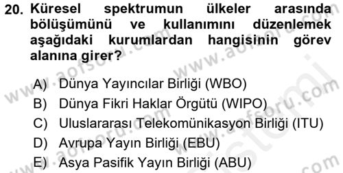 Radyo ve Televizyon Yayıncılığı Dersi 2017 - 2018 Yılı (Vize) Ara Sınav Soruları 20. Soru