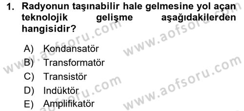 Radyo ve Televizyon Yayıncılığı Dersi 2017 - 2018 Yılı (Final) Dönem Sonu Sınav Soruları 1. Soru