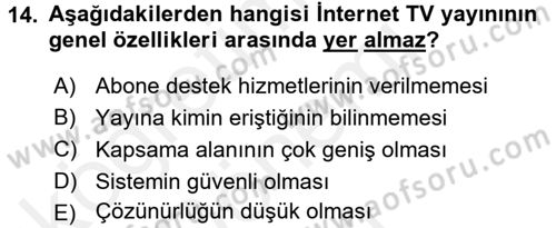 Radyo ve Televizyon Yayıncılığı Dersi 2017 - 2018 Yılı (Final) Dönem Sonu Sınav Soruları 14. Soru