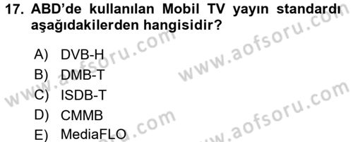 Radyo ve Televizyon Yayıncılığı Dersi 2017 - 2018 Yılı (Final) Dönem Sonu Sınav Soruları 17. Soru