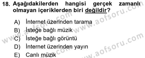 Radyo ve Televizyon Yayıncılığı Dersi 2017 - 2018 Yılı (Final) Dönem Sonu Sınav Soruları 18. Soru