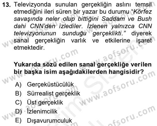 Radyo ve Televizyon Yayıncılığı Dersi 2018 - 2019 Yılı (Vize) Ara Sınav Soruları 13. Soru