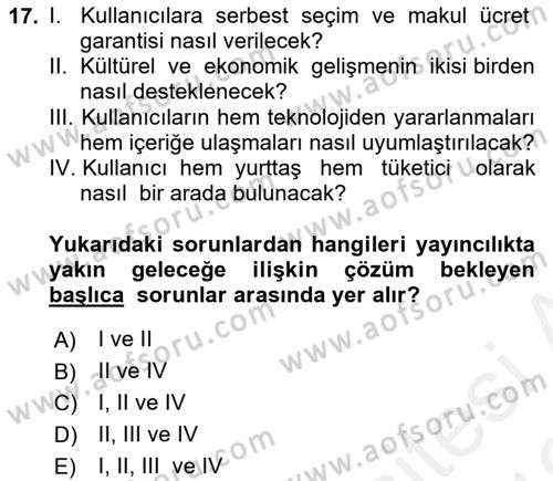 Radyo ve Televizyon Yayıncılığı Dersi 2018 - 2019 Yılı (Vize) Ara Sınavı 17. Soru